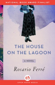  The House on the Lagoon: A Novel by Rosario Ferré 